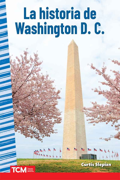La Historia De Washington DC (The Story Of Washington DC)