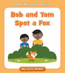 Bob And Tom Spot A Fox