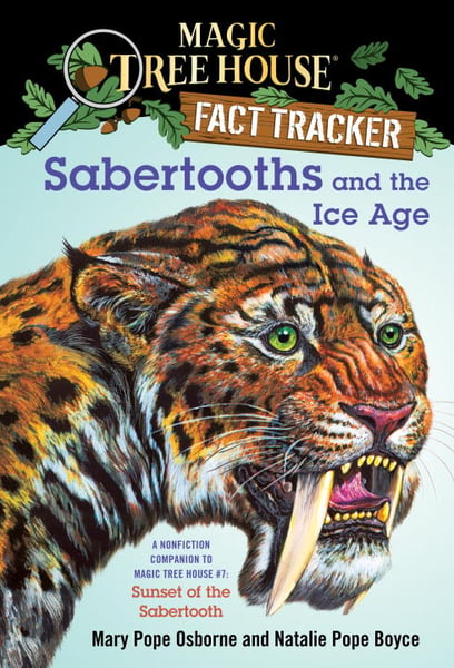 Sabertooths And The Ice Age: A Nonfiction Companion To "Sunset Of The Sabertooth"
