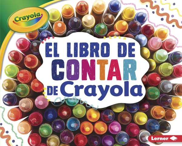 El Libro De Contar De Crayola (The Crayola Counting Book)