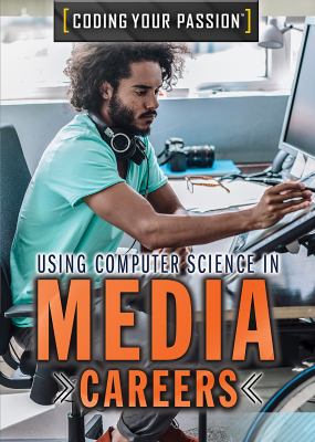 Using Computer Science In Media Careers