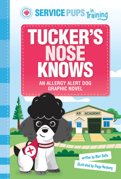 Tucker's Nose Knows: An Allergen Detection Dog Graphic Novel