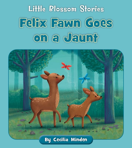 Felix Fawn Goes On A Jaunt