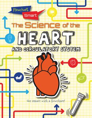 Science Of The Heart And Circulatory System, The
