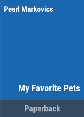 My Favorite Pets