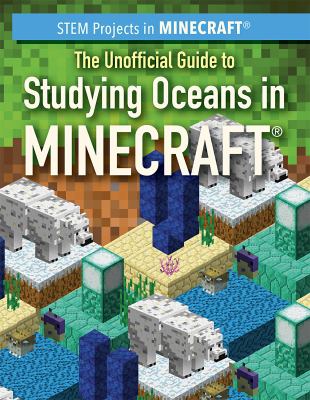 Unofficial Guide To Studying Oceans In Minecraft, The