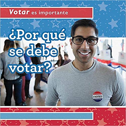 Por Que Se Debe Votar? (Why Should People Vote?)