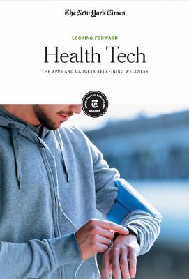 Health Tech: The Apps And Gadgets Redefining Wellness