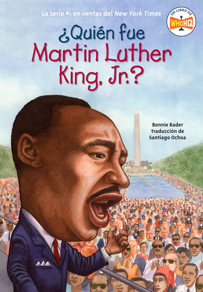 Quien Fue Martin Luther King, Jr.? (Who Was Martin Luther King, Jr.?)