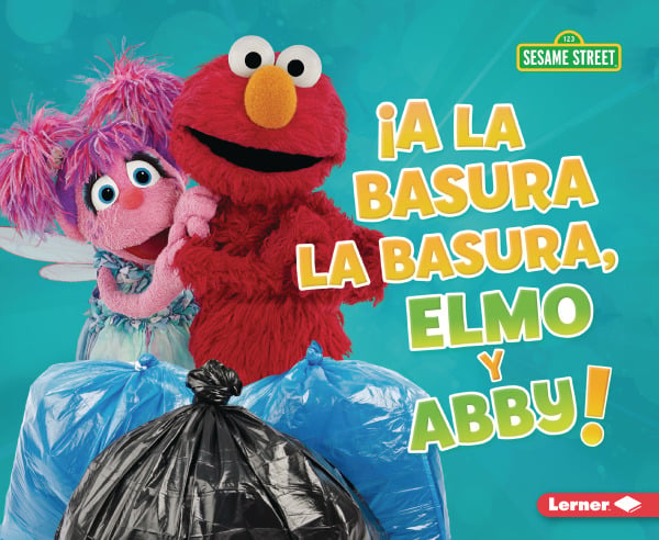 La Basura La Basura, Elmo Y Abby! (Trash That Trash, Elmo And Abby!), A