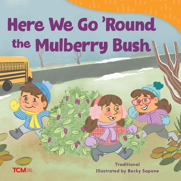 Here We Go 'Round The Mulberry Bush
