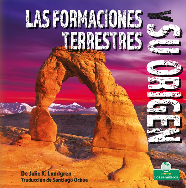 Las Formaciones Terrestres Y Su Origen (Landforms And How They Are Made)