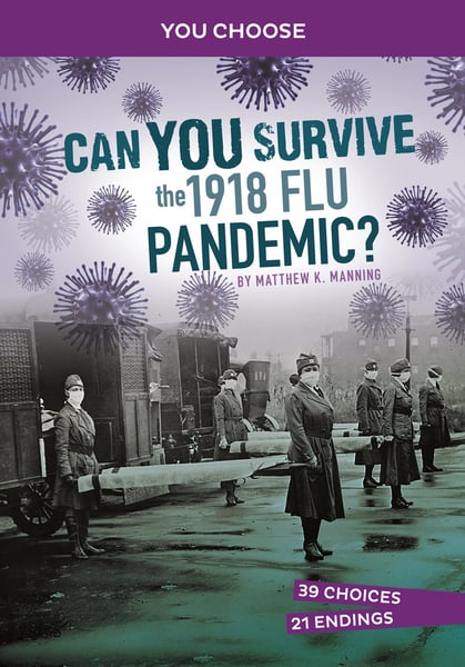 Can You Survive The 1918 Flu Pandemic? An Interactive History Adventure