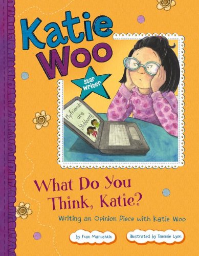 What Do You Think, Katie? Writing An Opinion Piece With Katie Woo