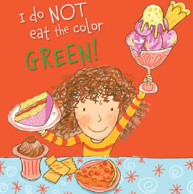 I Do Not Eat The Color Green!