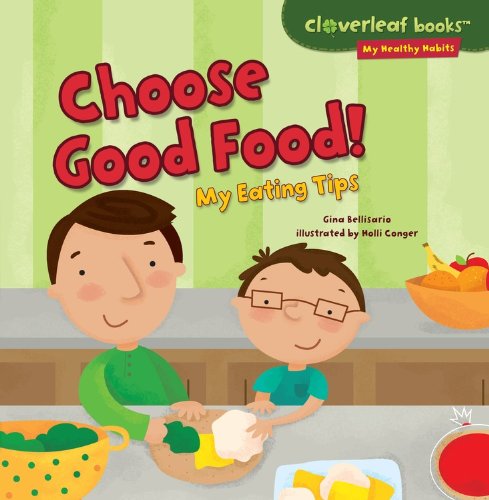 Choose Good Food! My Eating Tips