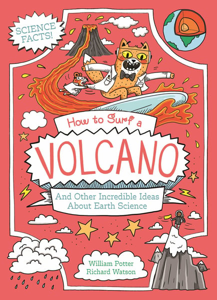How To Surf A Volcano And Other Incredible Ideas About Earth Science