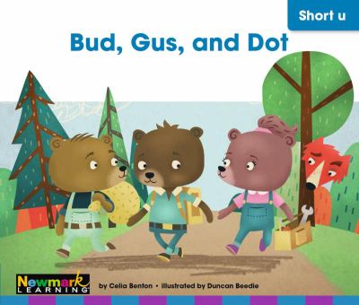 Bud, Gus, And Dot