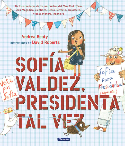 Sofia Valdez, Presidenta Tal Vez (Sofia Valdez, Future Prez)