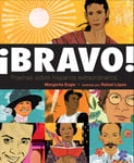 Bravo! Poemas Sobre Hispanos Extraordinarios (Bravo! Poems About Amazing Latinos)