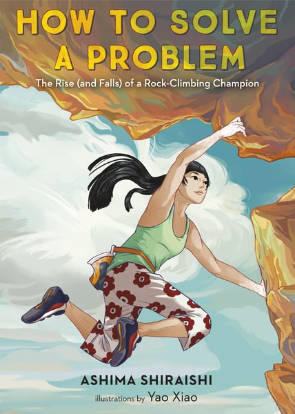 How To Solve A Problem: The Rise (And Falls) Of A Rock-Climbing Champion