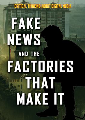 Fake News And The Factories That Make It