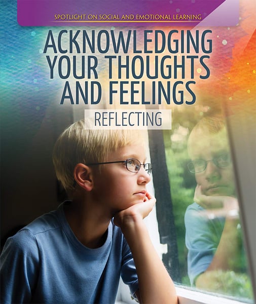 Acknowledging Your Thoughts And Feelings: Reflecting