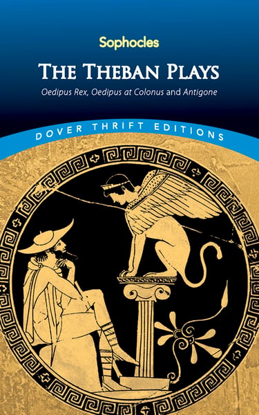 Theban Plays: Oedipus Rex, Oedipus At Colonus And Antigone, The