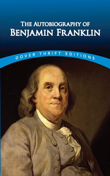 Autobiography Of Benjamin Franklin, The