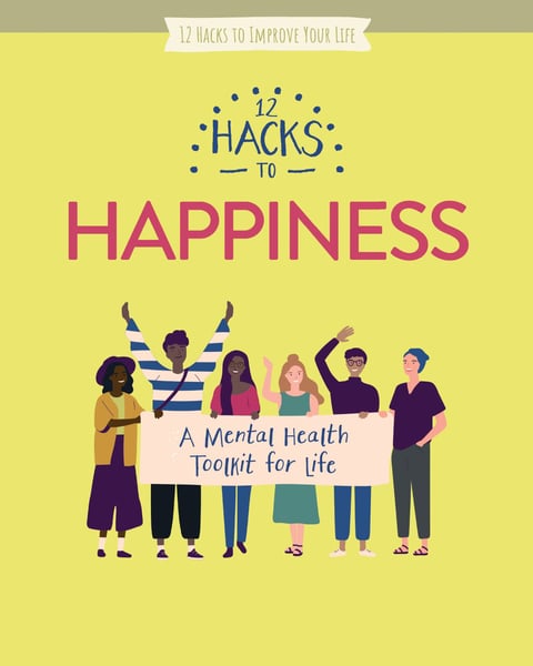 12 Hacks To Happiness