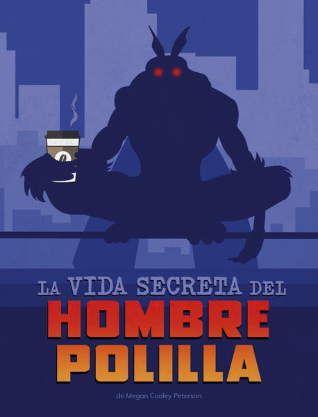 La Vida Secreta Del Hombre Polilla (The Secret Life Of Mothman)