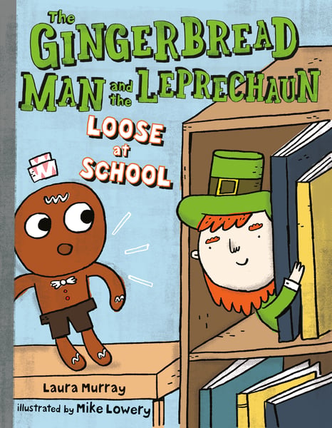 Gingerbread Man And The Leprechaun Loose At School, The