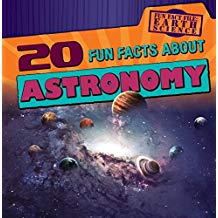 20 Fun Facts About Astronomy