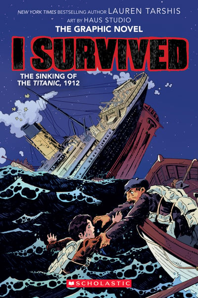 I Survived The Sinking Of The Titanic, 1912 (Graphic Novel)