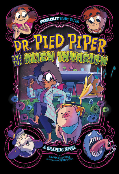 Doctor Pied Piper And The Alien Invasion: A Graphic Novel