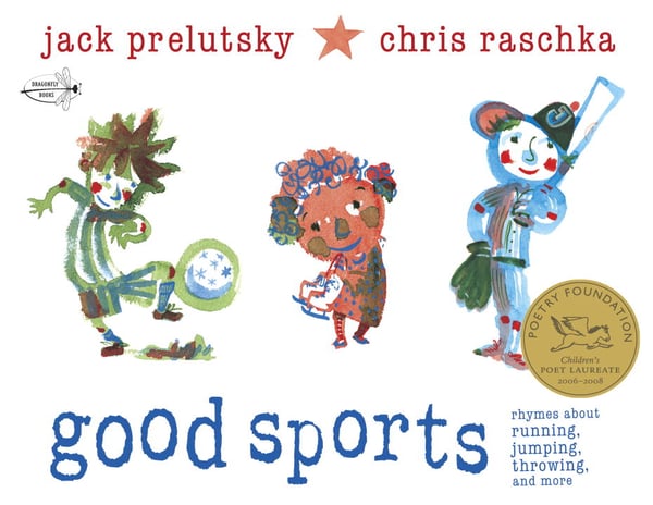 Good Sports: Poems About Running, Jumping, Throwing, And More