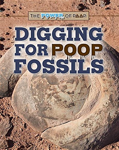 Digging For Poop Fossils