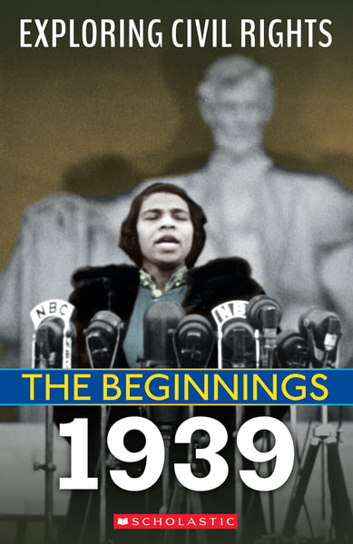 Exploring Civil Rights: The Beginnings: 1939