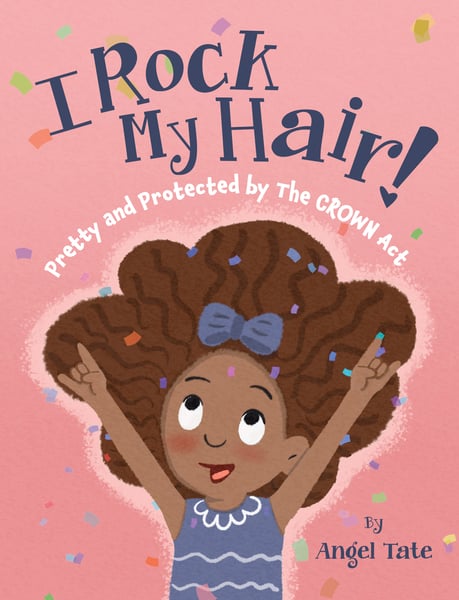 I Rock My Hair: Pretty And Protected By The CROWN Act