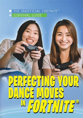 Perfecting Your Dance Moves In Fortnite
