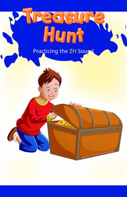 Treasure Hunt: Practicing The ZH Sound