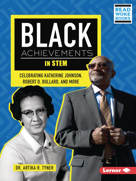 Black Achievements In Stem: Celebrating Katherine Johnson, Robert D. Bullard, And More