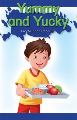 Yummy And Yucky: Practicing The Y Sound