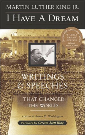 I Have A Dream: Writings And Speeches That Changed The World