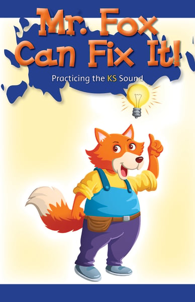 Mr. Fox Can Fix It! Practicing The KS Sound