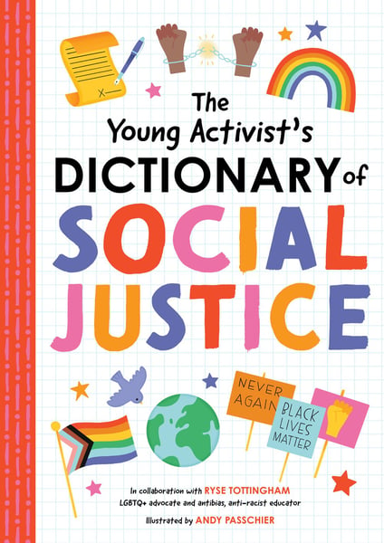 Young Activist's Dictionary Of Social Justice, The
