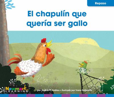 El Chapulin Que Queria Ser Gallo (The Grasshopper Who Wanted To Be A Rooster)