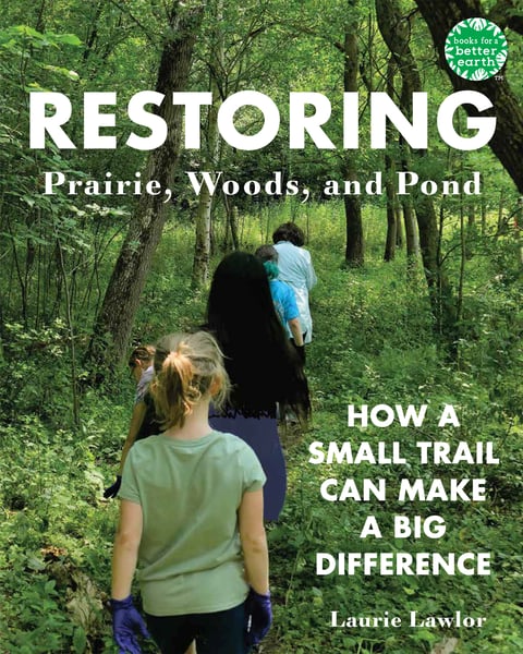 Restoring Prairie, Woods, And Pond