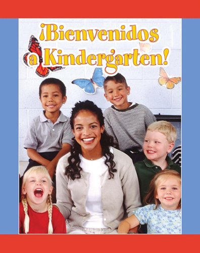 Bienvenidos A Kindergarten! (Welcome to Kindergarten!)