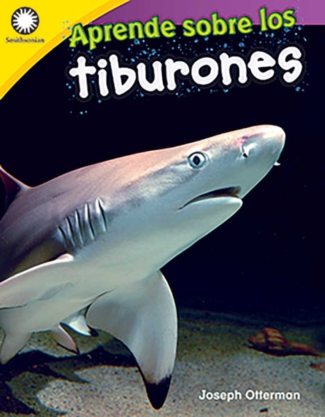 Aprende Sobre Los Tiburones (Learning About Sharks)